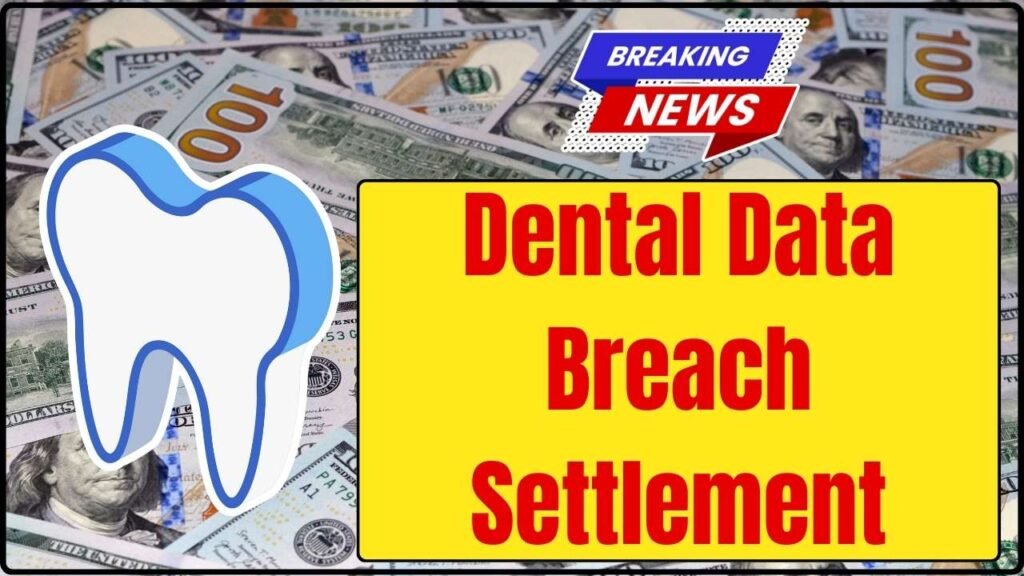 Dental Data Breach Settlement