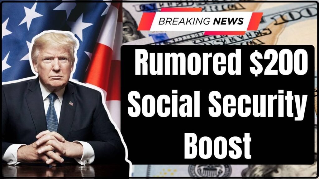 Rumored $200 Social Security Boost