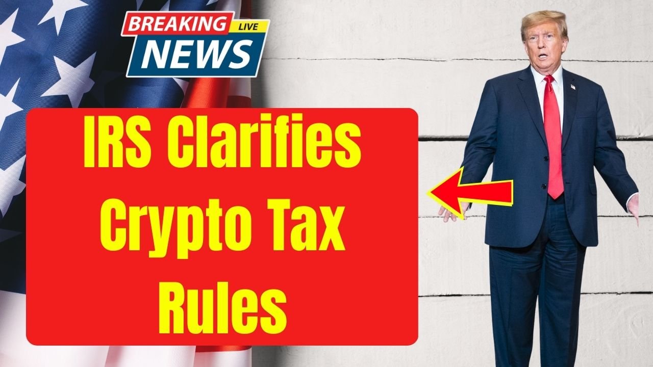 IRS Clarifies Crypto Tax Rules
