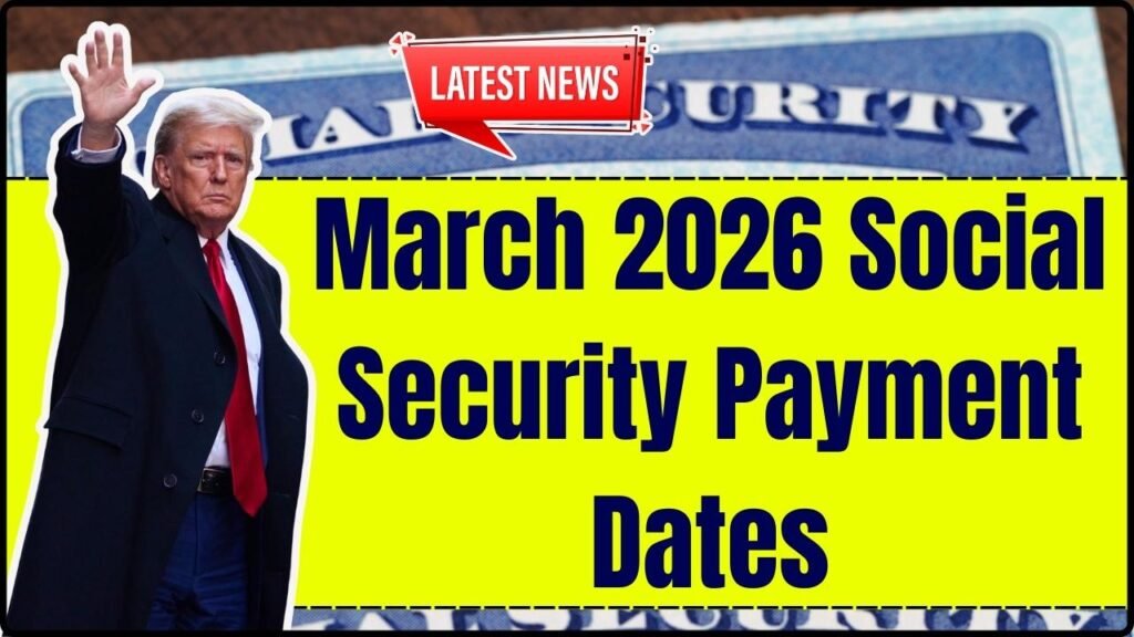March 2026 Social Security Payment Dates — Full Schedule Explained 1 March 2026 Social Security Payment Dates